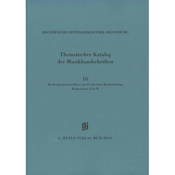 KBM 14/16 - Komponisten A bis M : Die Komponistennachl&auml;sse der Proskeschen Musikabteilung