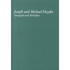 Joseph und Michael Haydn-Autographe + Abschriften : Staatsbibliothek zu Berlin - Preußischer Kulturbesitz