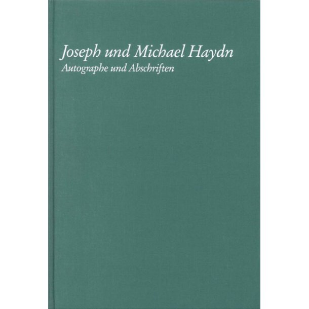 Joseph und Michael Haydn-Autographe + Abschriften : Staatsbibliothek zu Berlin - Preu&szlig;ischer Kulturbesitz