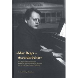 Max Reger - Accordarbeiter