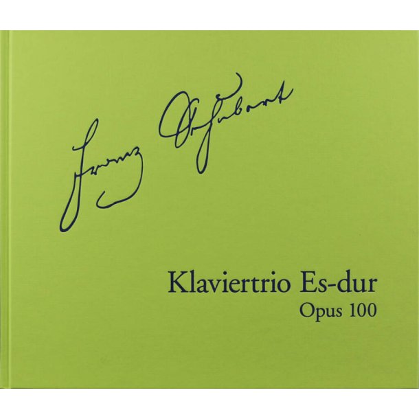 Klaviertrio Es-dur op. 100 D 929, Faksimile : Piano Trio E-flat major op. 100 D 929, Faksimile