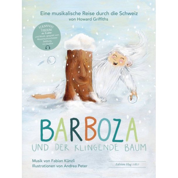 Barboza und der klingende Baum : Eine musikalische Reise durch die Schweiz von Howard Griffiths