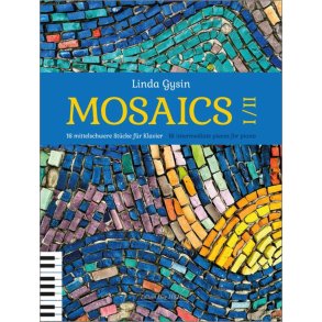 Mosaics I/II : 16 mittelschwere Stücke für Klavier