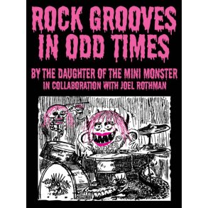 Rock Grooves In Odd Times : By The Daughter Of The Mini Monster