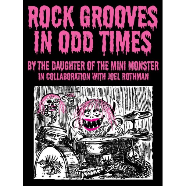 Rock Grooves In Odd Times : By The Daughter Of The Mini Monster