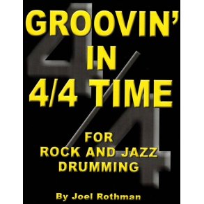 Groovin' In 4/4 Time : For Rock and Jazz Drumming