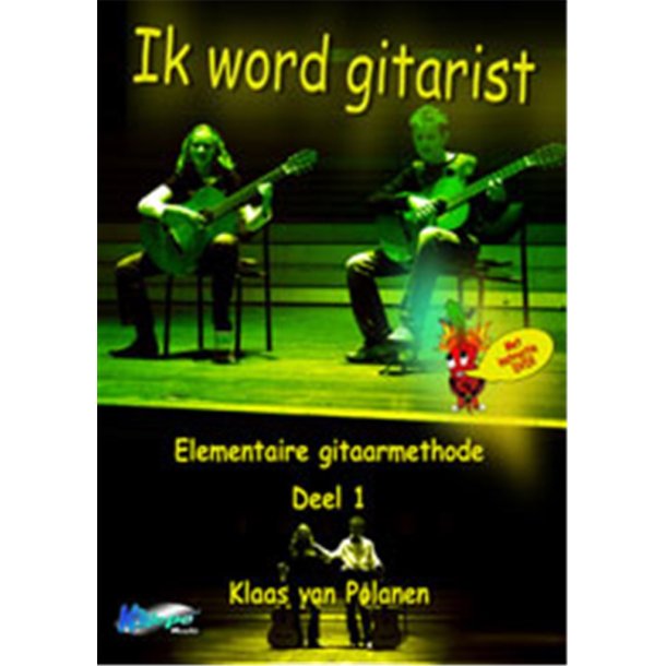 Ik Word Gitarist 1 : Elementaire gitaarmethode