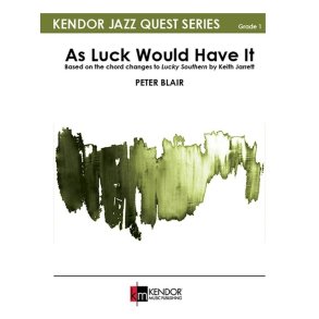 As Luck Would Have It : Based on the chord changes to Lucky Southern by Keith Jarrett