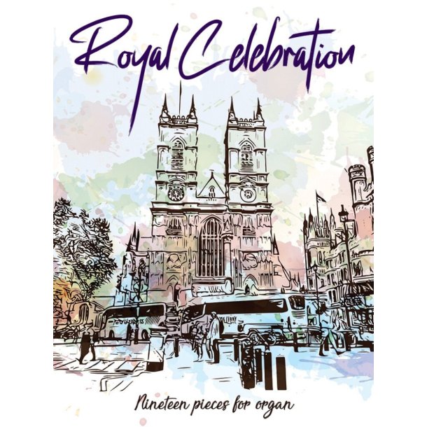 Royal Celebration : Nineteen pieces for organ