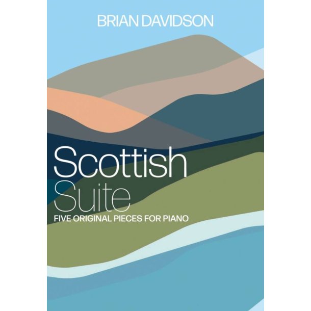 Scottish Suite : Five original pieces for piano