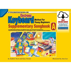Progressive Keyboard Method for Young Beginners : Supplementary Song Book A