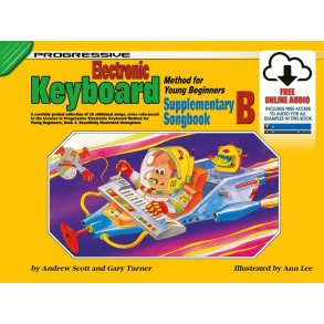 Progressive Keyboard Method for Young Beginners : Supplementary Song Book B
