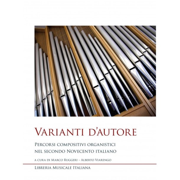 Varianti d'autore : Percorsi compositivi organistici nel Secondo Novecento Italiano