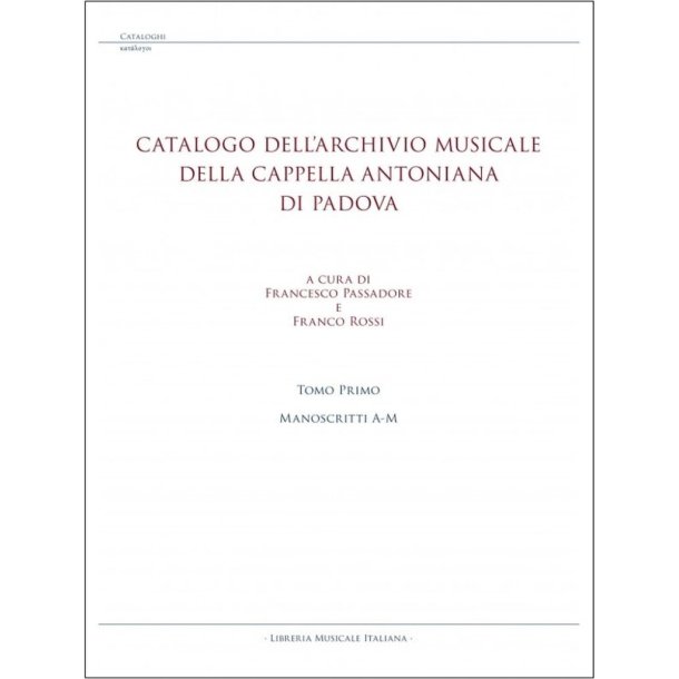 Catalogo Dell'archivio Musicale : Della Cappella Antoniana di Padova