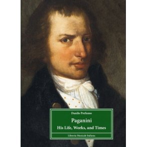 Paganini - His Life, Works and Times