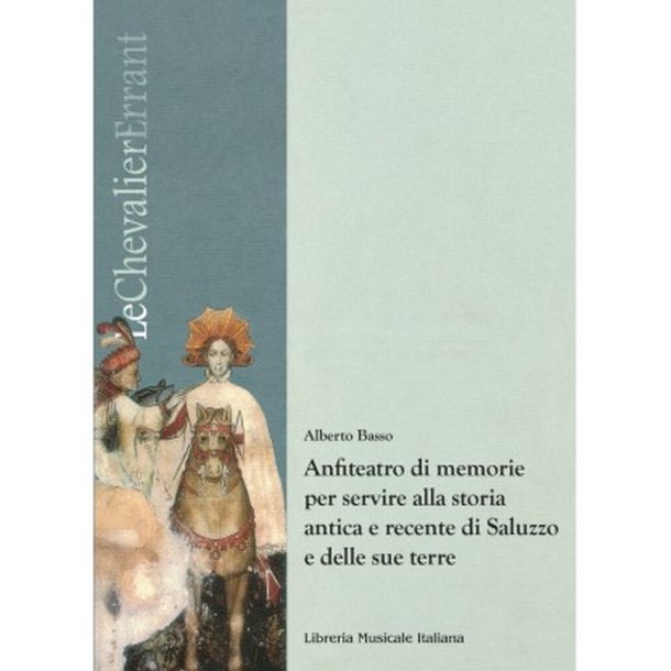 Anfiteatro di memorie per servire : Alla storia antica e recente di Saluzzo e delle sue terre