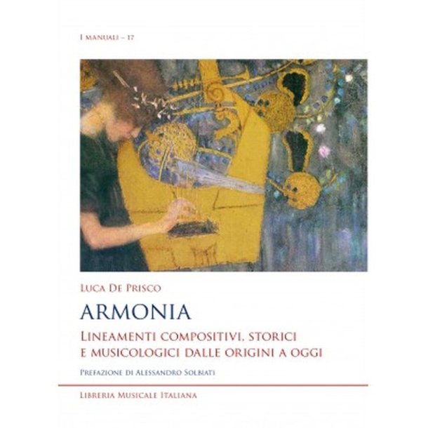 Armonia : Lineamenti compositivi, storici e musicologici dalle origini a oggi