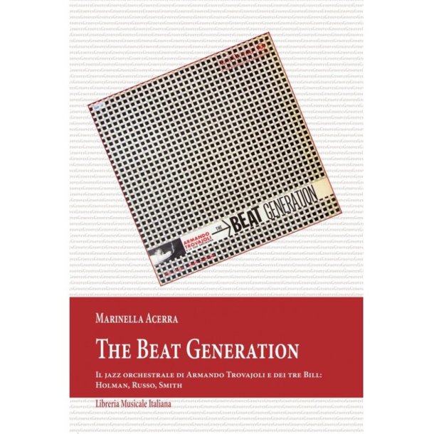The Beat Generation : Il jazz orchestrale di Armando Trovajoli e dei tre Bill: Holman, Russo, Smith