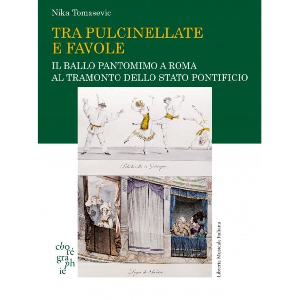 Tra pulcinellate e favole : Il ballo pantomimo a Roma al tramonto dello Stato Pontificio