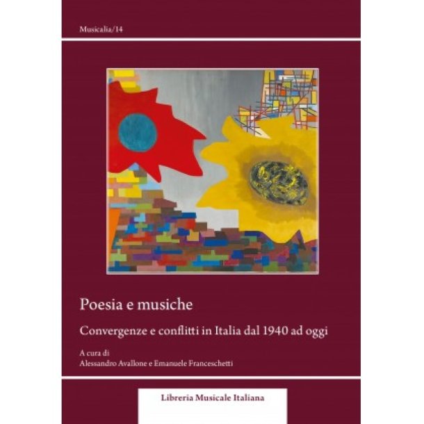 Poesia e musiche : Convergenze e conflitti in Italia dal 1940 ad oggi