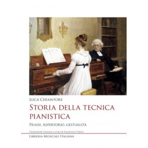 Storia della tecnica pianistica : Prassi, repertorio, gestualità