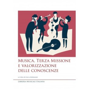 Musica, Terza Missione e valorizzazione : delle conoscenze