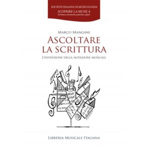 Ascoltare la scrittura : L?invenzione della notazione musicale