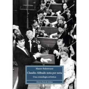 Claudio Abbado nota per nota : Una cronologia artistica