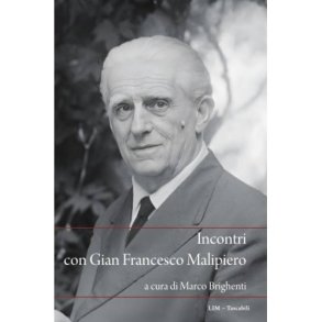 Incontri con Gian Francesco Malipiero