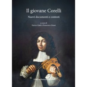 Il giovane Corelli : Nuovi documenti e contesti