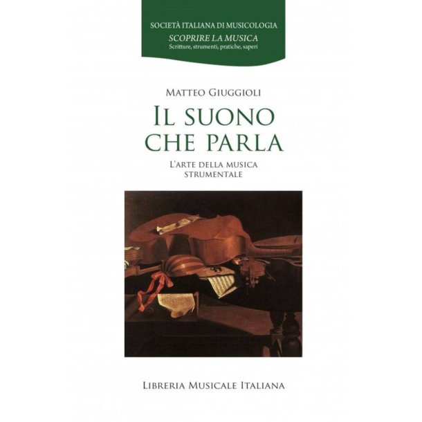 Il Suono Che Parla : L?arte Della Musica Strumentale