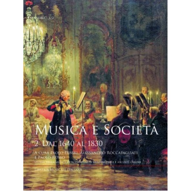 Musica e Societ&agrave; 2 : 2. Dal 1640 al 1830