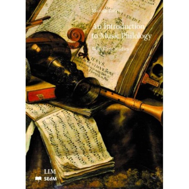 An Introduction to Music Philology : With Case Sudies
