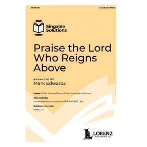 Praise the Lord Who Reigns Above