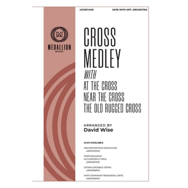 Cross Medley : (At the Cross, Near the Cross, The Old Rugged Cross)
