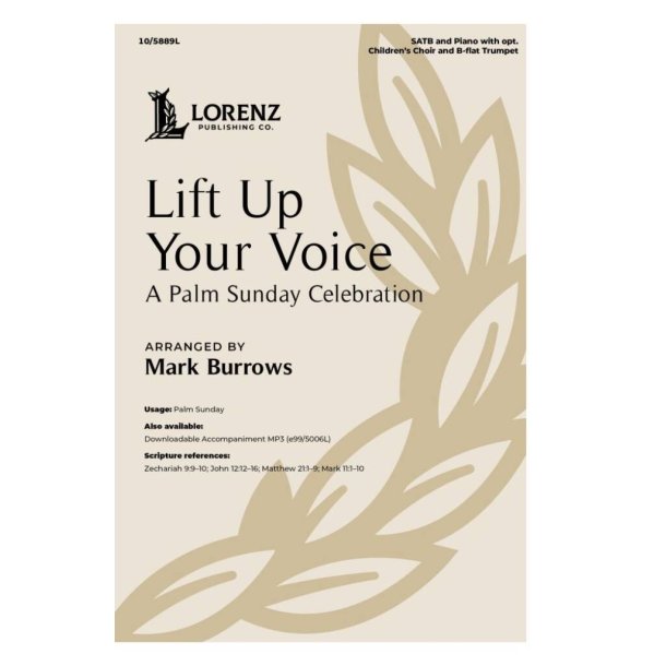 Lift Up Your Voice : A Palm Sunday Celebration - SATB and Piano with opt. Children's Choir and B-flat Trumpet