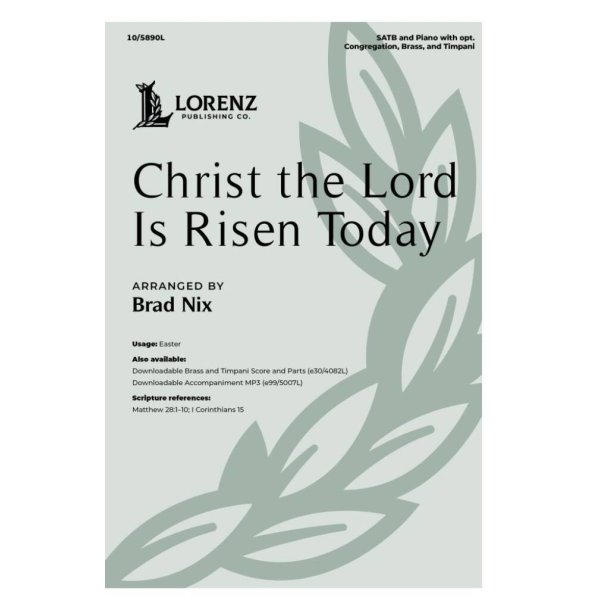 Christ the Lord Is Risen Today : SATB and Piano with opt. Congregation, Brass, and Timpani