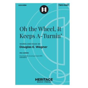 Oh the Wheel, It Keeps A-Turnin'