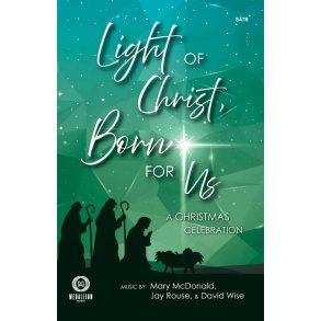 Light of Christ, Born for Us : SATB with Listening CD