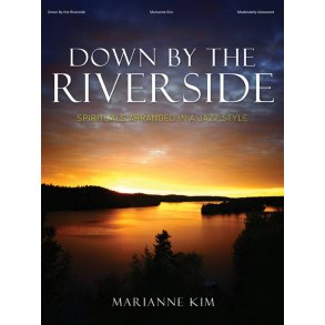 Down By the Riverside : Spirituals Arranged in a Jazz Style