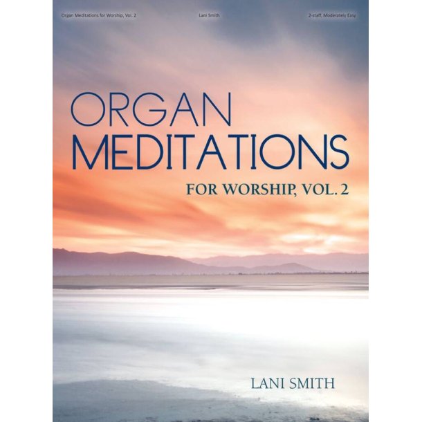 Organ Meditations for Worship, Vol. 2 : Organ, 2-staff
