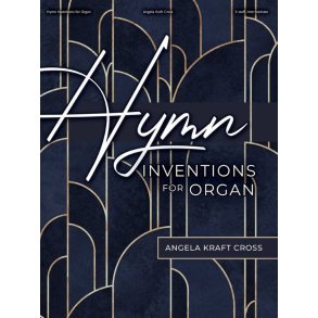 Hymn Inventions for Organ : Organ, 3-staff
