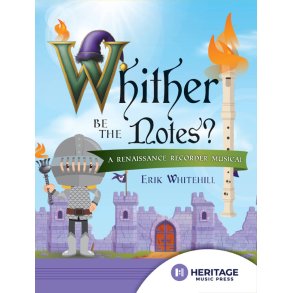 Whither Be the Notes? : Musical - Recorder, Choir, Piano and opt. Rhythm Ensemble