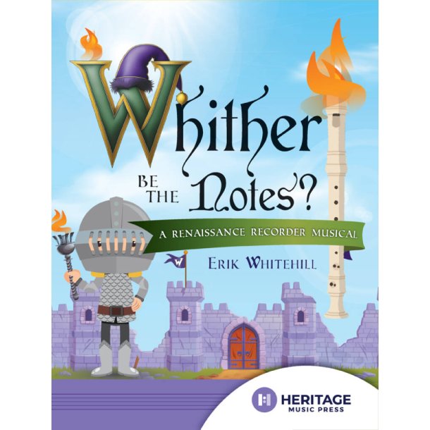 Whither Be the Notes? : Musical - Recorder, Choir, Piano and opt. Rhythm Ensemble