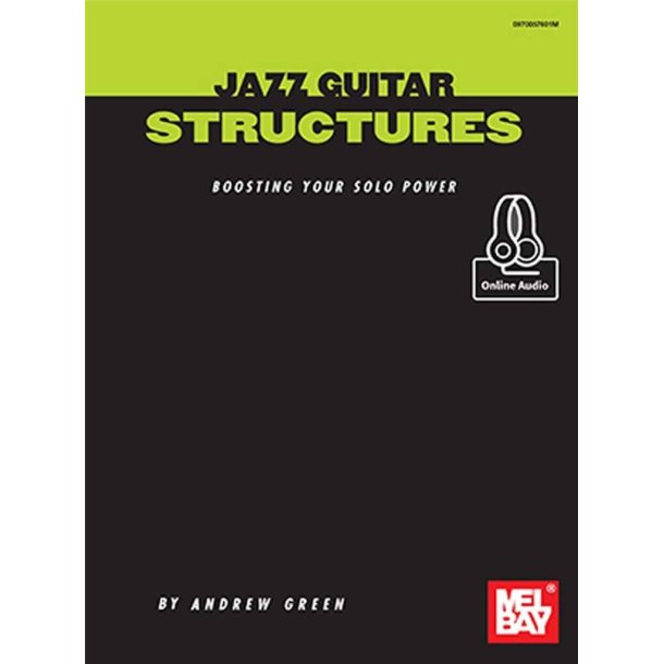 Jazz Guitar Structures With Online Audo : Boosting Your Solo Power