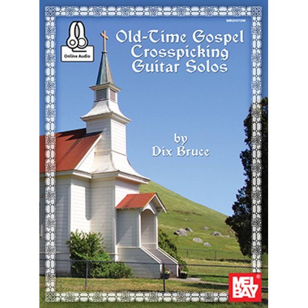 Old-Time Gospel Crosspicking Guitar Solos : Old-Time Bluegrass Gospel Solos for Guitar in Crosspicking Style