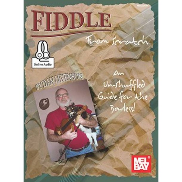 Fiddle From Scratch : An Un-Shuffled Guide for the Bowless!
