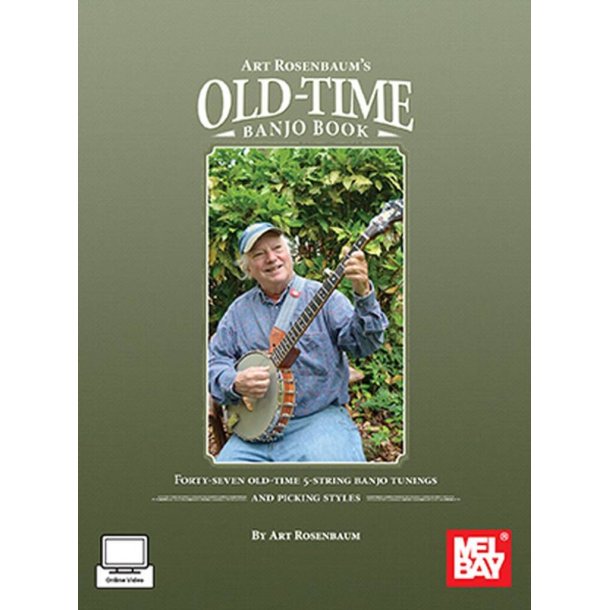 Art Rosenbaum's Old-Time Banjo Book : Forty-seven Old-Time 5-String Banjo Tunings and Picking Styles