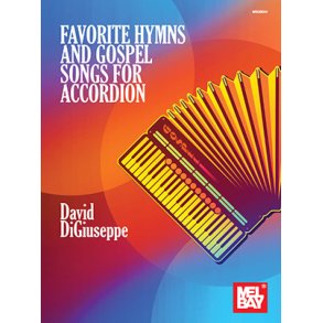 Favorite Hymns and Gospel Songs for Accordion : Complete with fingering, left-hand notation and chord symbols