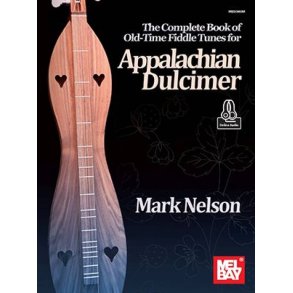 The Complete Book of Old-Time Fiddle Tunes : for Appalachian Dulcimer